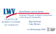 League of Women Voters of Vermont - Proposal 4 Equality of Rights: Amendment to the Vermont Constitution 10/21/2026