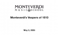 Monteverdi Music School - Monteverdi's Vespers of 1610 5/3/2025