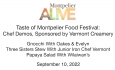 Montpelier Alive - Taste of Montpelier - Chefs Demo