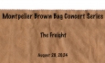 Montpelier Brown Bag Concerts - The Freight 8/28/2024