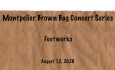 Montpelier Brown Bag Concert Series - Footworks 8/12/2026