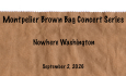 Montpelier Brown Bag Concert Series - Nowhere Washington 9/2/2026