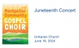 Montpelier Community Gospel Choir - Juneteenth Concert 6/16/2024