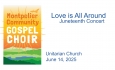 Montpelier Community Gospel Choir - Love Is All Around Juneteenth Concert 6/14/2025