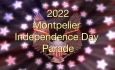 Montpelier Independence Day Parade - July 3, 2022