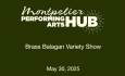 Montpelier Performing Arts Hub - Brass Balagan Variety Show 5/30/2025