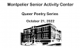 Montpelier Senior Activity Center - Queer Poetry Series 10/21/2022