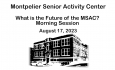 Montpelier Senior Activity Center - What is the Future of the Montpelier Senior Activity Center (MSAC)? Morning Session