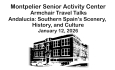 Montpelier Senior Activity Center - Armchair Travel Talks: Andalucia: Southern Spain's Scenery, History and Culture 1/12/2026
