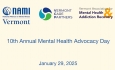 National Alliance on Mental Illness of Vermont - 10th Annual Mental Health Advocacy Day 1/28/2025