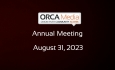 ORCA Media - Annual Meeting August 31, 2023 [OM]