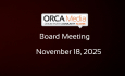 ORCA Media - Board Meeting November 18, 2025 [OM]