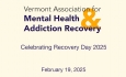 Vermont Association for Mental Health & Addiction Recovery - Celebrating Recovery Day 2025 February 19, 2025