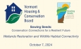 Vermont Housing and Conservation Board - Sowing Seeds: Wetlands Restoration and Wildlife Habitat Connectivity 10/7/2024