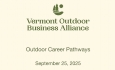 Vermont Outdoor Business Alliance - Outdoor Career Pathways 9/25/2025