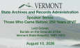 Vermont State Archives Speaker Series - Lost Graves: Burials on the Grounds of the Vermont State Hospital, 1891-1913 8/10/2026