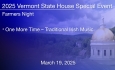 Vermont State House Special Event - Farmers Night - One More Time – Traditional Irish Music 3/19/2025