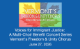 Voices for Immigrant Justice: A Multi-Choir Benefit Concert Series 6/27/2026