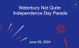 Waterbury Not Quite Independence Day Parade - June 29, 2024 [WNQID]