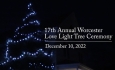Worcester Historical Society - 17th Annual Worcester Love Light Tree Ceremony 2022