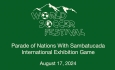 Parade of Nations with Sambatucada and International Exhibition Game 8/17/2024