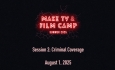 ORCA Media Summer Camp - 2025 Make-TV Camp: Criminal Coverage 8/1/2025