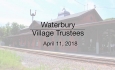 Waterbury Municipal Meeting - April 11, 2018 - Village Trustees