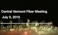 Central Vermont Fiber - July 9, 2019