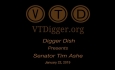 VT Digger Presents Digger Dish - Senator Tim Ashe