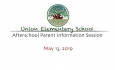 Union Elementary School - Afterschool Parent Information Session 5/13/19