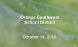 Orange Southwest School District - October 14, 2019