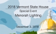 Vermont State House Special Event - Menorah Lighting 2018