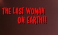 Betty St. Laveau's House of Horror - Last Woman on Earth
