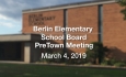 Berlin Elementary School Board - Pre-Town Meeting 3/4/19