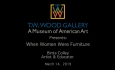 T.W. Wood Gallery - When Women Were Furniture
