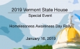 Vermont State House Special Event - Homelessness Awareness Day Rally 1/16/19