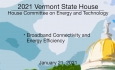 Vermont State House - Broadband Connectivity and Energy Efficiency 1/21/2021