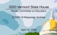 Vermont State House - COVID-19 Response Updates 4/10/2020