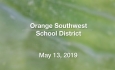 Orange Southwest School District - May 13, 2019