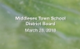 Middlesex Town School District Board -  March 28, 2018