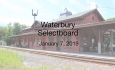 Waterbury Municipal Meeting - January 7, 2019 - Selectboard