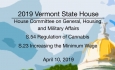 Vermont State House - S.54 Regulation of Cannabis, S.23 Increasing the Minimum Wage 4/10/19