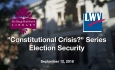 Constitutional Crisis Series - Election Security