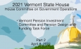 Vermont State House - VT Pension Investment Comm. & Design and Funding Task Force Part 2 4/8/2021
