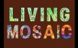 Living Mosaic LIVE