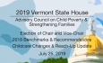 Vermont State House - 2018 Benchmarks, Childcare Changes & Reach-Up Update 7/25/19