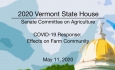 Vermont State House - COVID-19 Response: Effects on Farm Community 5/11/2020