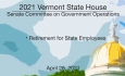 Vermont State House - Retirement for State Employees 4/28/2021