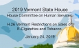 Vermont State House - H.26 - Vermont Restrictions on Sales of E-Cigarettes and Tobacco 1/24/19