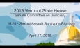 Vermont State House: H.25 - Sexual Assault Survivor's Rights 4/17/18
